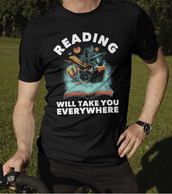 Reading Will Take You Everywhere Open Book Adventure Planets Ship Cityscapes Balloons Planes T-Shirt