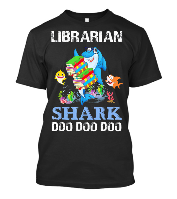 Librarian Shark Carrying Books Doo Doo Doo With Happy Fish T-Shirt