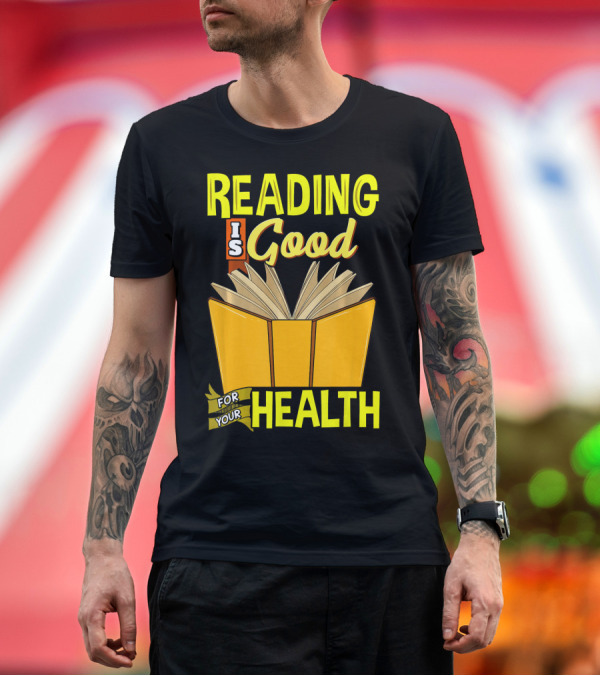 Premium T-Shirt: Reading is Good For Your Health T-Shirt Reading is Good For Your Health T-Shirt