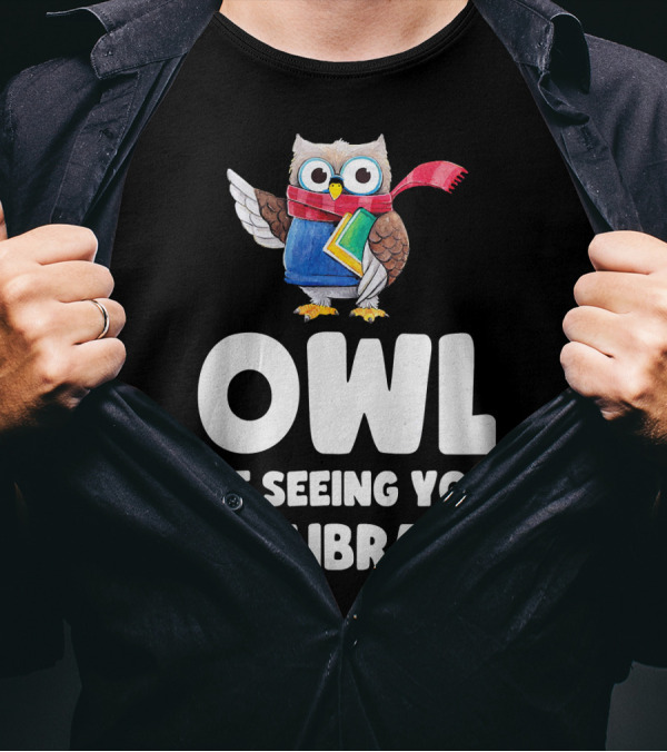 OWL Be Seeing You At Library T-Shirt