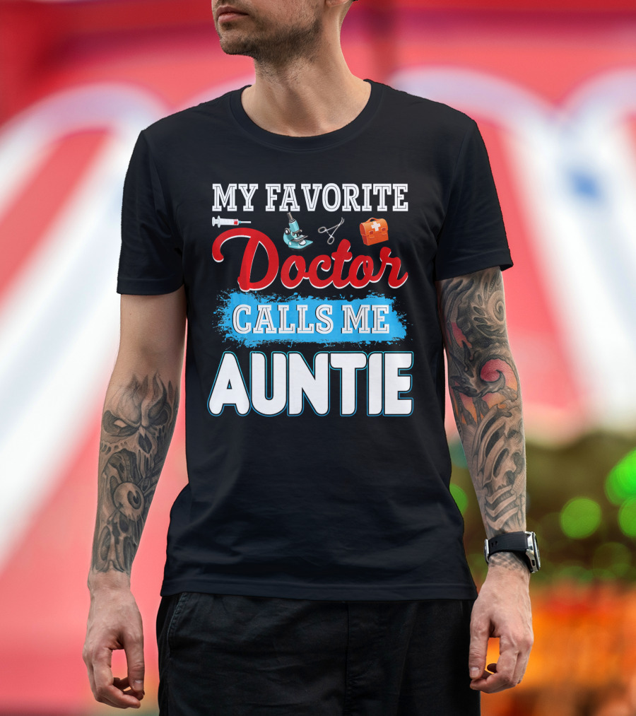 My Favorite Doctor Calls Me Auntie Microscope Syringe Medical Icons T-Shirt