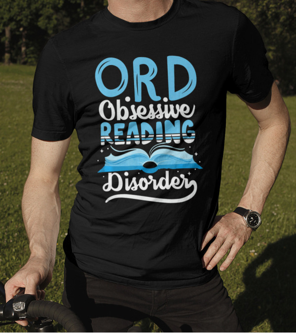 ORD Obsessive Reading Disorder Book Lover T-Shirt