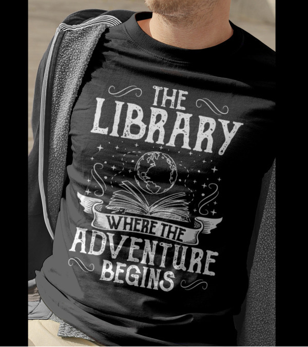 The Library Where The Adventure Begins With Open Book And Globe T-Shirt