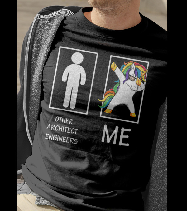 Other Architect Engineers Me Funny Unicorn Dabbing T-Shirt
