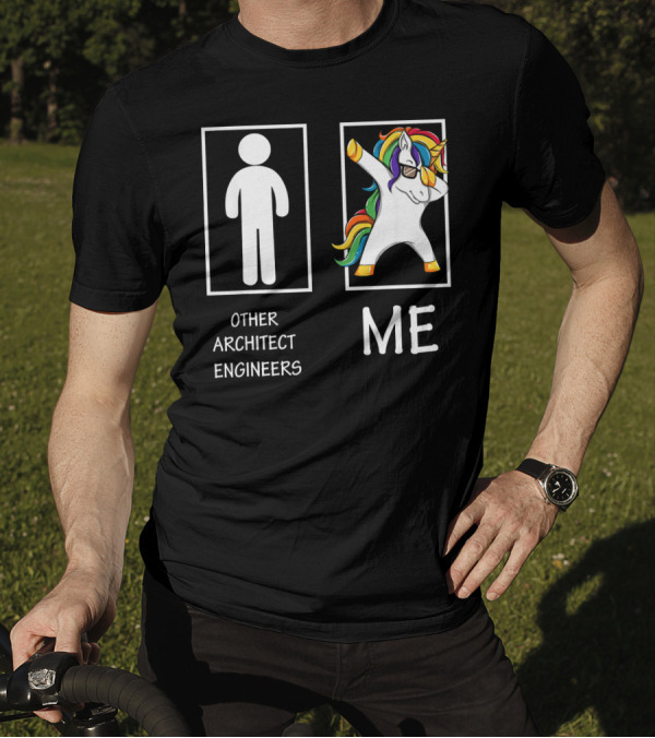 Other Architect Engineers Me Funny Unicorn Dabbing T-Shirt
