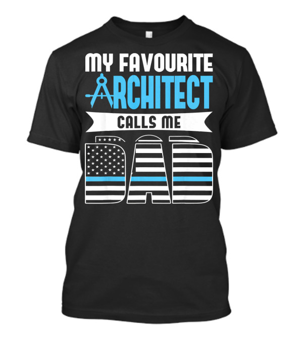My Favourite Architect Calls Me Dad American Flag Compass T-Shirt