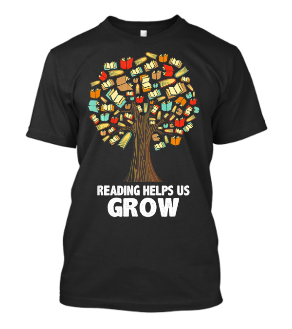Reading Helps Us Grow Unique Book Tree T-Shirt