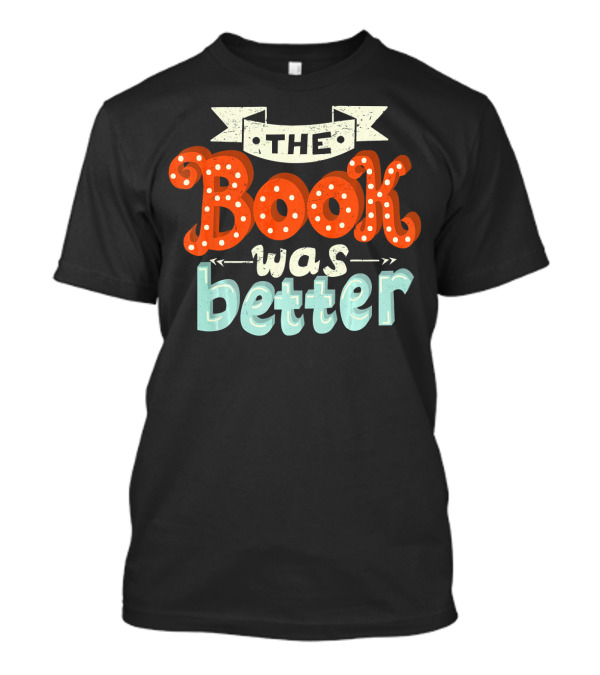 The Book Was Better Library T-Shirt