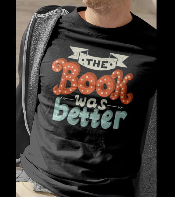 The Book Was Better Library T-Shirt