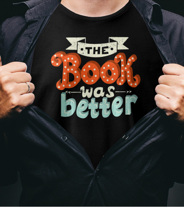 The Book Was Better Library T-Shirt