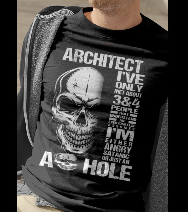 ARCHITECT ANGRY SATANIC A HOLE SKULL 3 And 4 PEOPLE T-Shirt