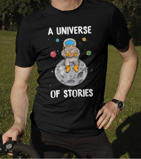 A Universe Of Stories Astronaut Reading On The Moon With Colorful Planets T-Shirt