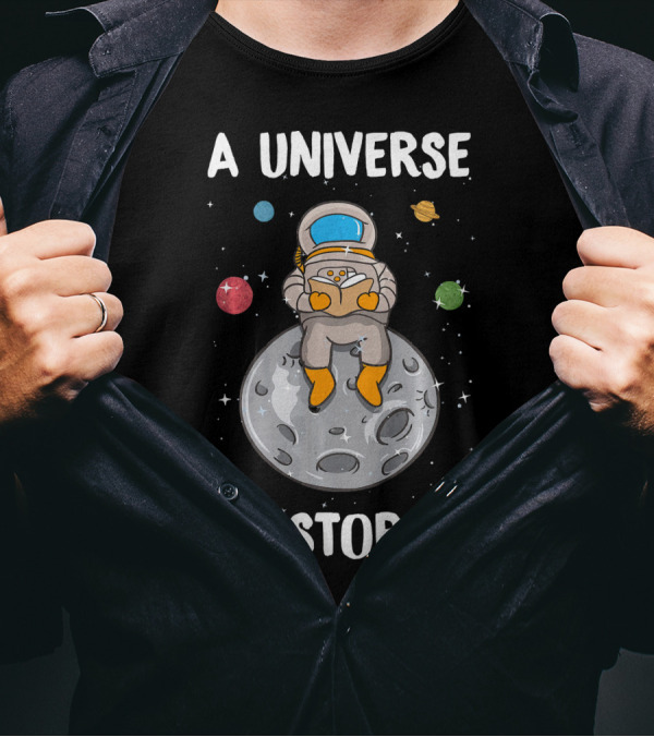 A Universe Of Stories Astronaut Reading On The Moon With Colorful Planets T-Shirt