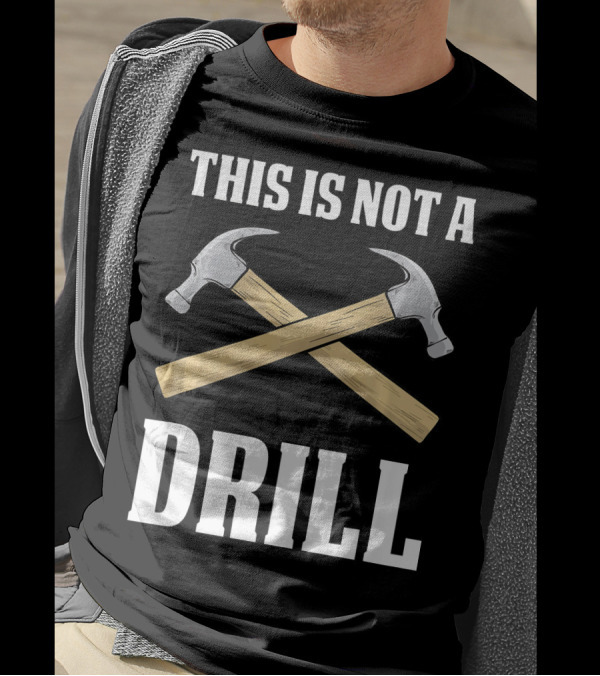 THIS IS NOT A DRILL Funny Sarcastic Carp T-Shirt