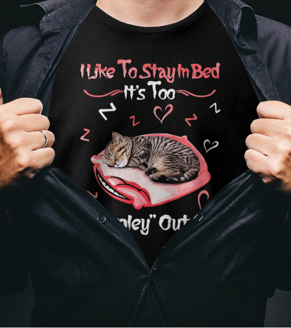 I Like To Stay In Bed It's Too Peopley Outside Funny Cat Kitten T-Shirt