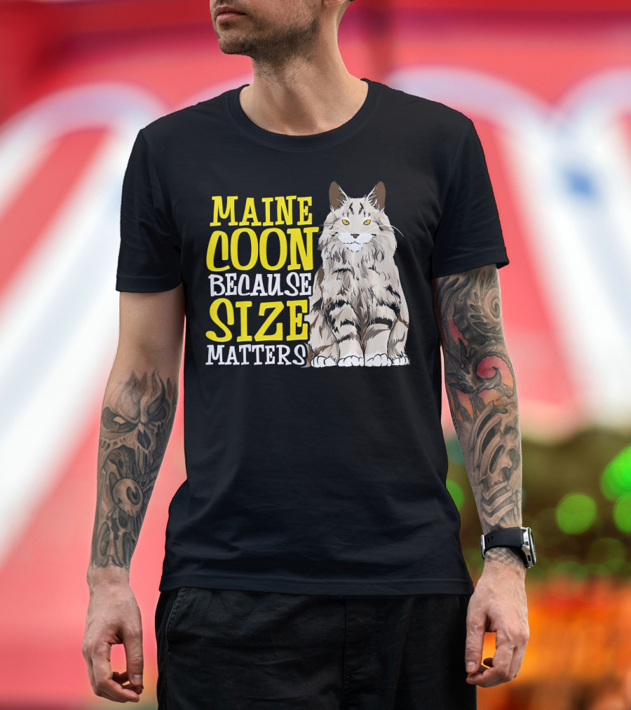 MAINE COON Because SIZE Matters Cat Fun T-Shirt