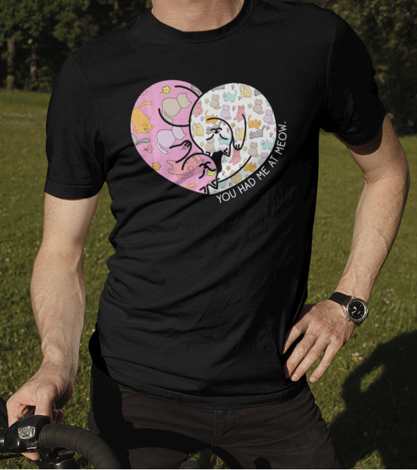 You Had Me At Meow Cat Lover Heart Shape T-Shirt
