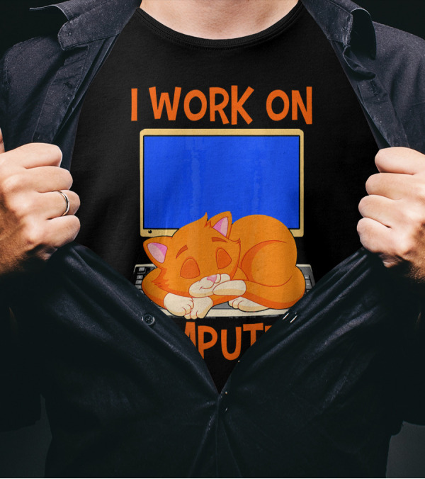 I Work On Computers Funny Kitten Kitty Sitting On Computer T-Shirt