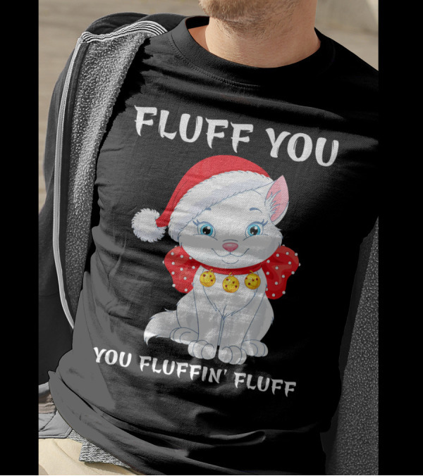 Fluff You You Fluffin Fluff Funny Cat Christmas Santa Hat Bow T-Shirt