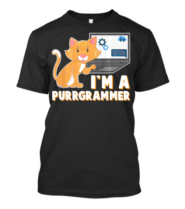 I'm A Purrgrammer IT Computer Scientist Funny Kitten Lover T-Shirt