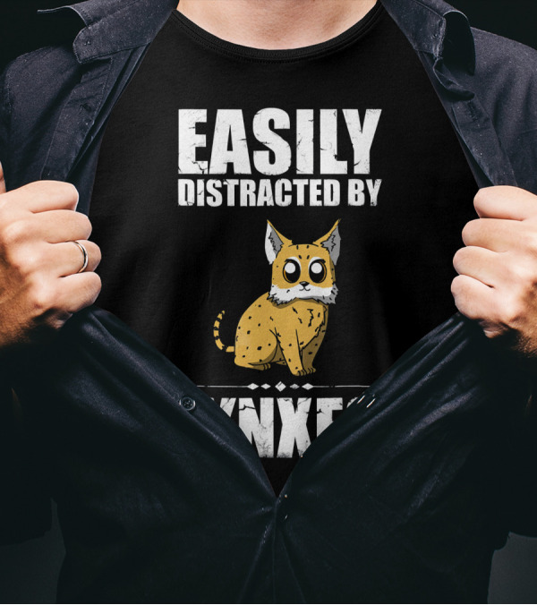 Easily Distracted By Lynxes Funny Cat Adorable Cartoon T-Shirt