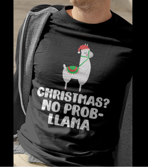 CHRISTMAS No Prob-Llama T-Shirt