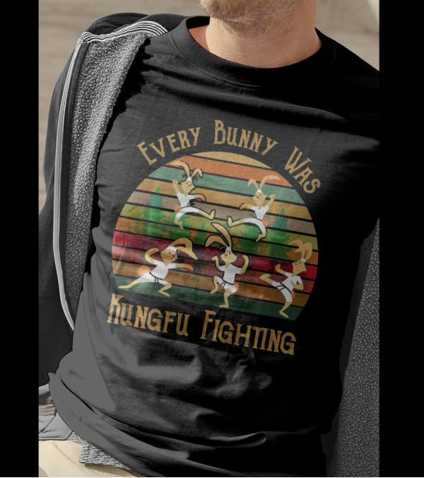 Every Bunny Was Kung Fu Fighting Rabbit Martial Arts T-Shirt