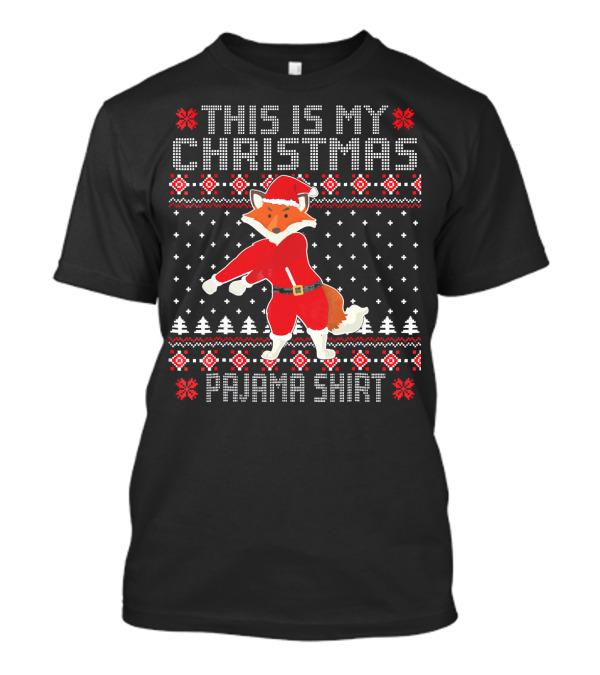 This Is My Christmas Pajama Shirt Fox Flossing Ugly T-Shirt