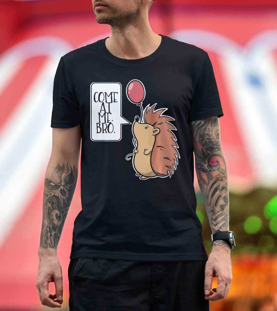 Come at Me Bro Hedgehog with Red Balloon T-Shirt