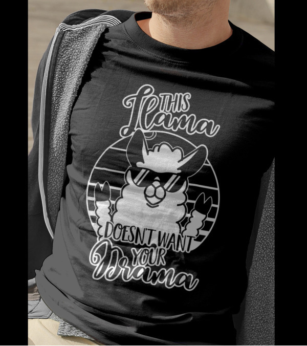 This Llama Doesn't Want Your Drama T-Shirt