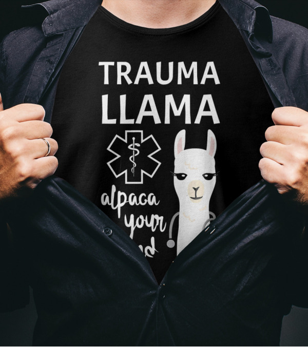 Trauma Llama Alpaca Your Wound Funny Ministry Of Llama And Alpaca T-Shirt