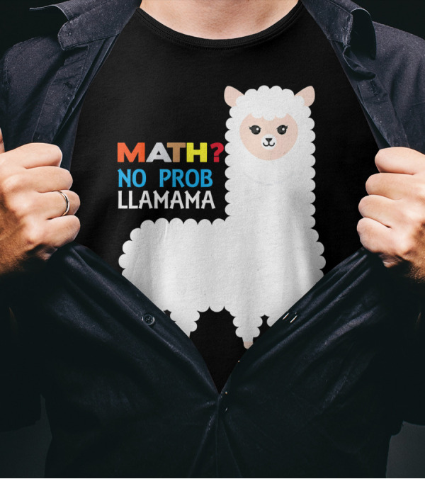 Math? No Prob Llamama T-Shirt