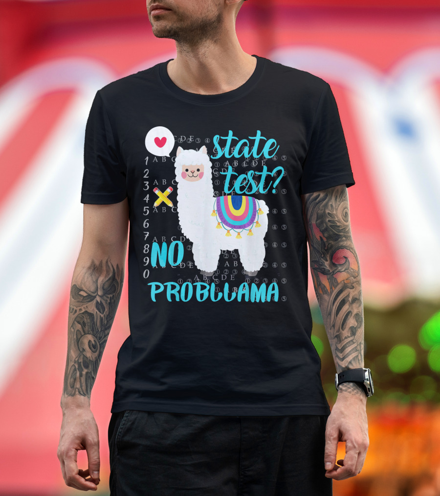 State Test Day No Probllama Motivational Llama Fun T-Shirt