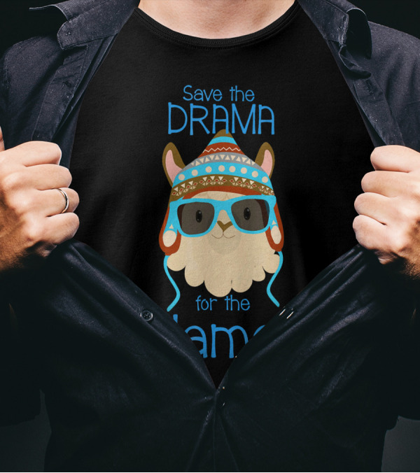 Save The Drama For The Llama T-Shirt