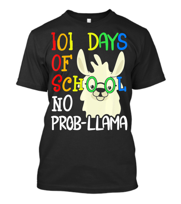 101 Days Of School No Prob-Llama T-Shirt
