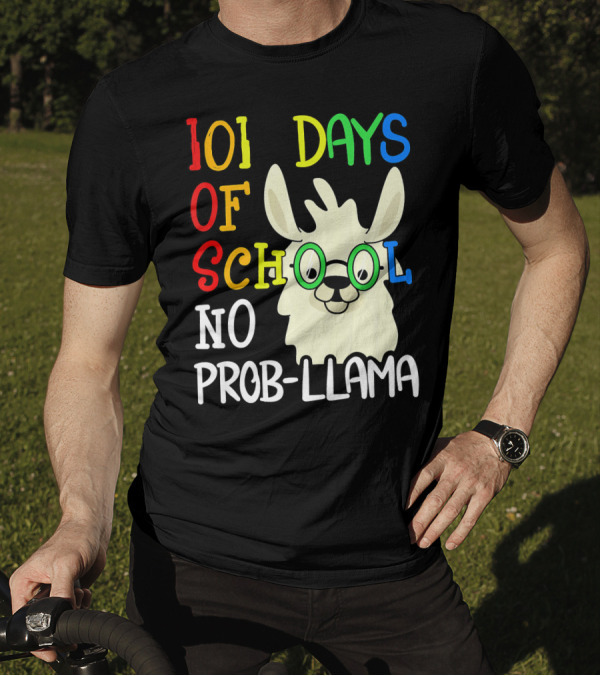 101 Days Of School No Prob-Llama T-Shirt