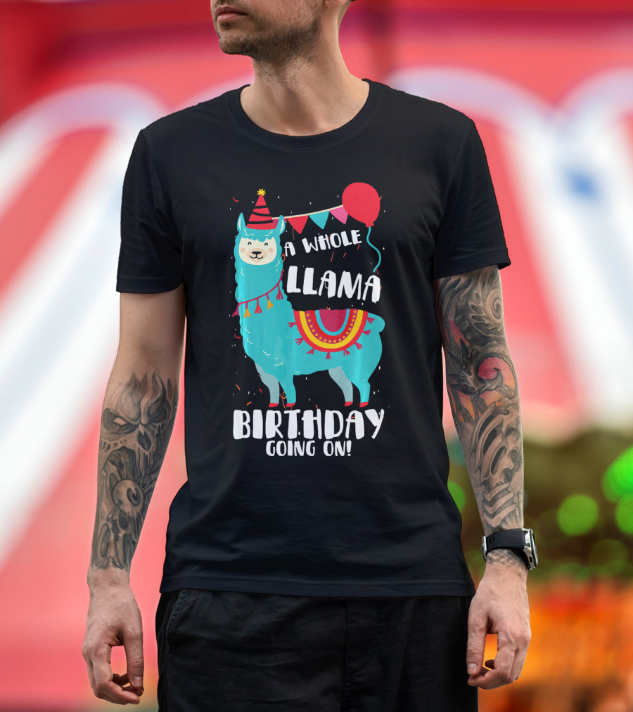 A Whole Llama Birthday Going On Cute Party Balloons T-Shirt