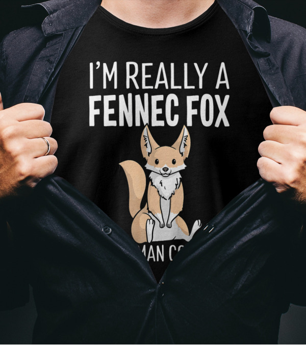 I’m Really A Fennec Fox In A Human Costume Sitting T-Shirt