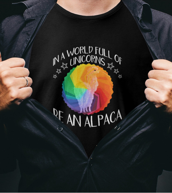In A World Full Of Unicorns Be An Alpaca Rainbow Stars T-Shirt