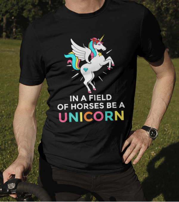 In A Field Of Horses Be A Unicorn Colorful Winged Unicorn Diamond Star T-Shirt