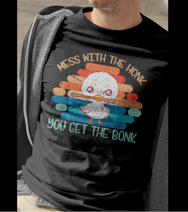 Mess With The Honk You Get The Bonk Goose Holding Bat Retro Stripes T-Shirt