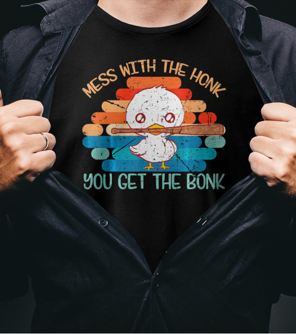 Mess With The Honk You Get The Bonk Goose Holding Bat Retro Stripes T-Shirt