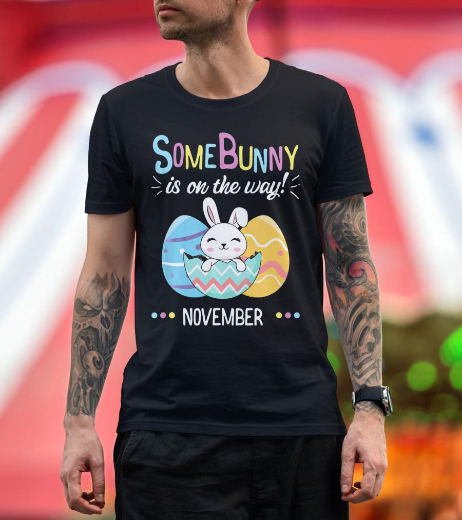 November Baby Announcement Some Bunny is on the Way T-Shirt