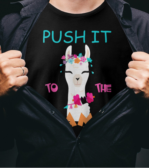 PUSH IT TO THE LLAMIT Funny Workout Llama With Flowers And Weights T-Shirt