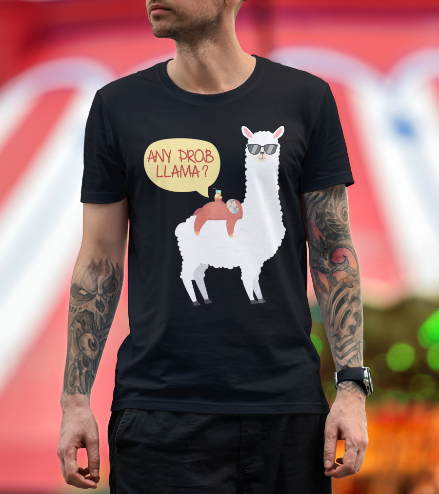 Any Prob Llama Sloth Riding A Llama T-Shirt