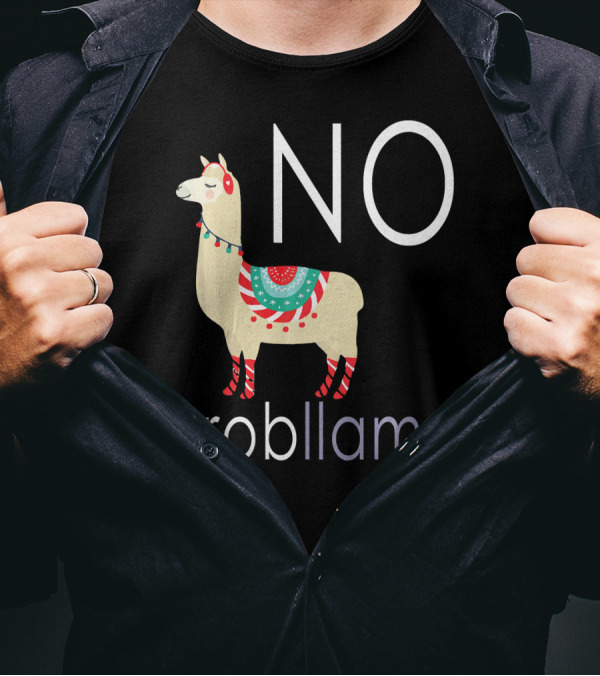 NO Probllama Cute Sassy Llama T-Shirt