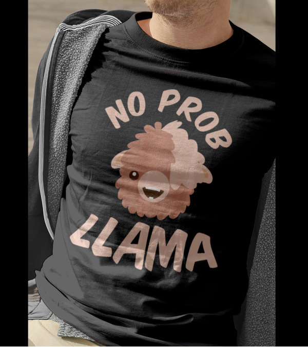 No Prob Llama Cute Alpaca Pun T-Shirt