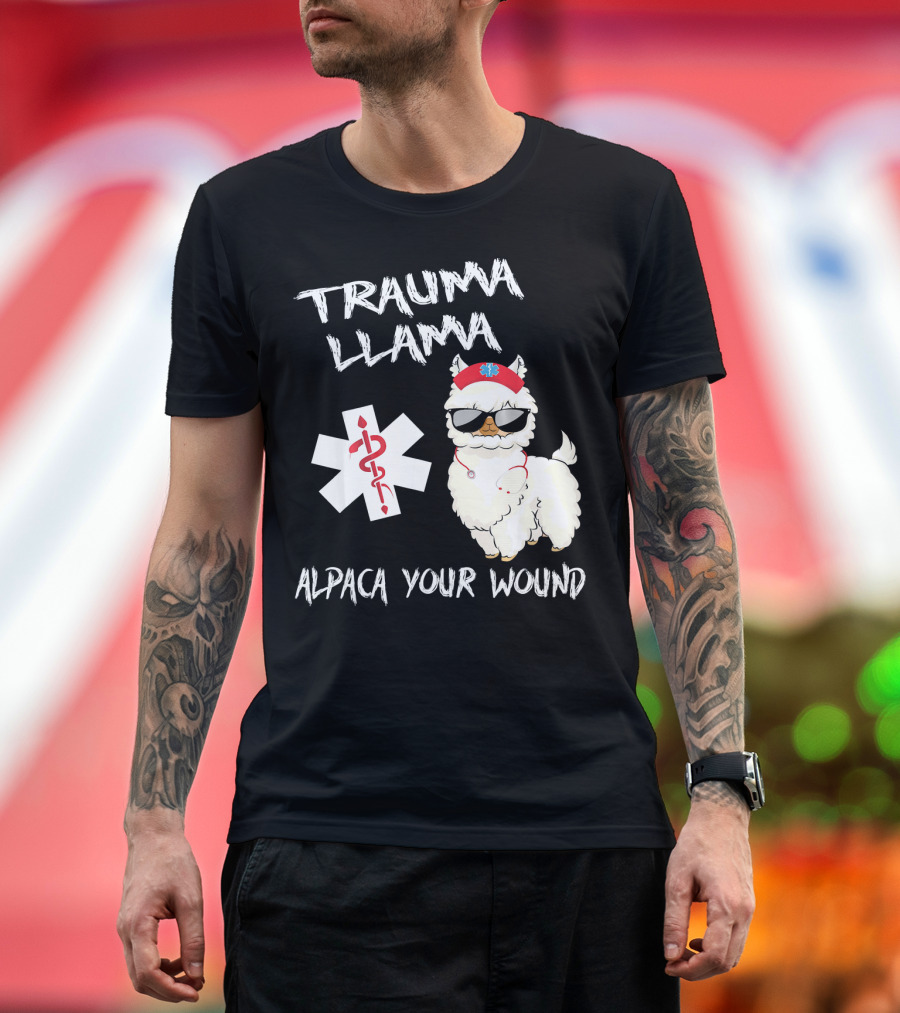 Trauma Llama Alpaca Your Wound Medical Humor Llamalinge with Medical T-Shirt