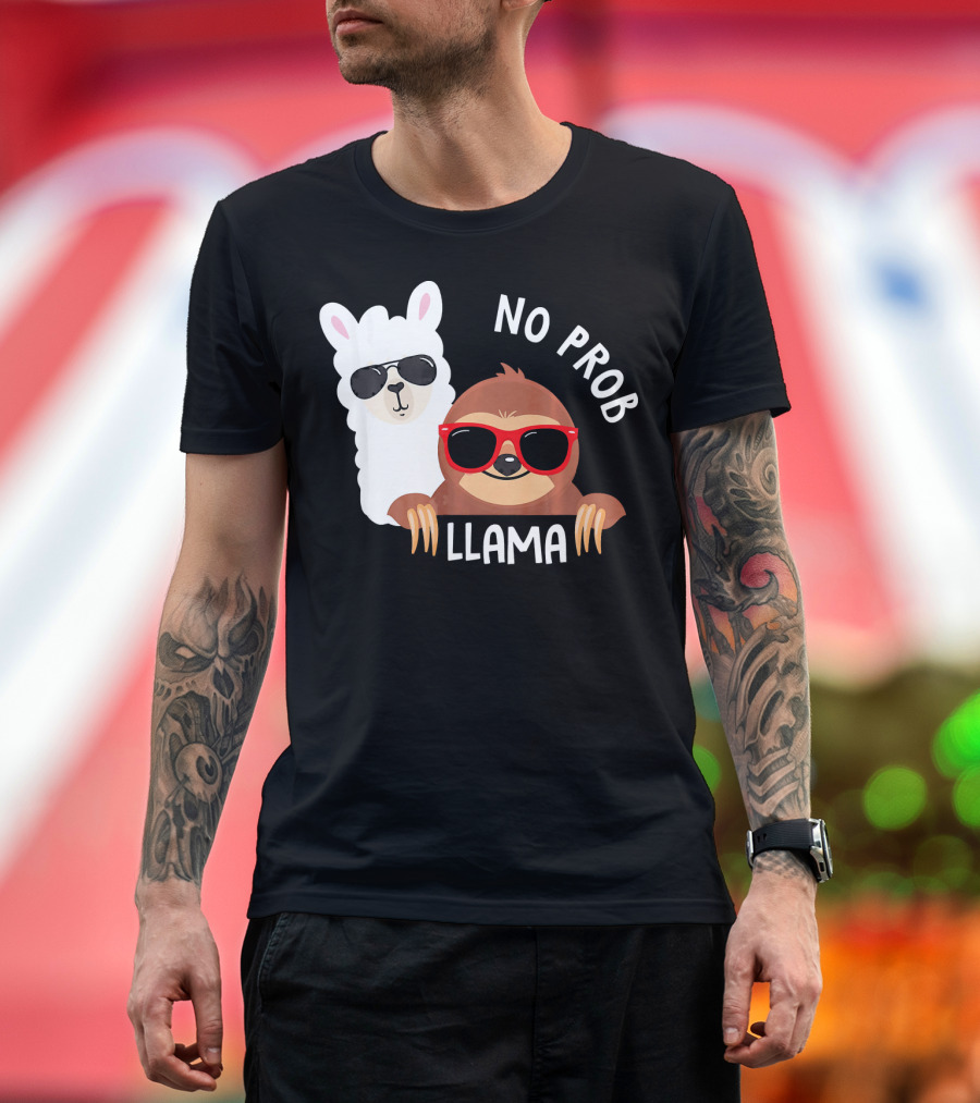 No Prob Llama Llama Sloth with Sunglasses T-Shirt
