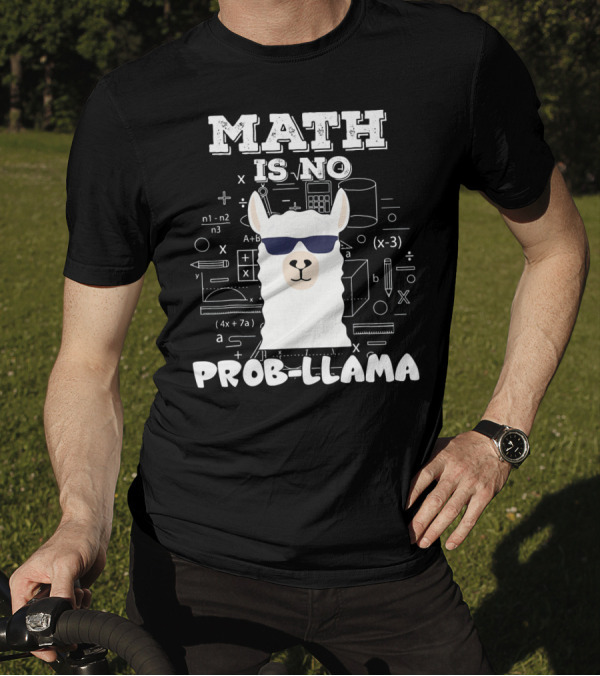 Math Is No Prob-Llama Back To School T-Shirt